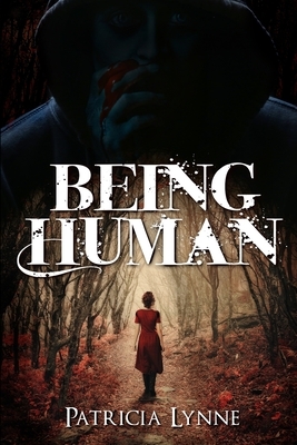 Being Human by Patricia Lynne