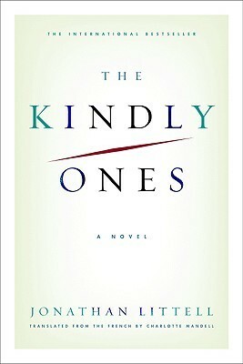 The Kindly Ones by Jonathan Littell, Charlotte Mandell