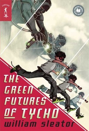 The Green Futures of Tycho by William Sleator