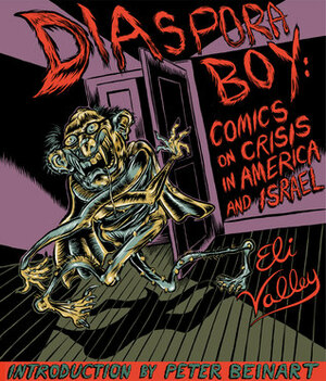 Diaspora Boy: Comics on Crisis in America and Israel by Peter Beinart, Eli Valley