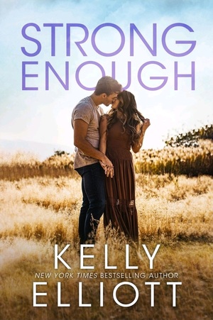 Strong Enough by Kelly Elliott