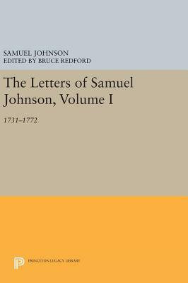 The Letters of Samuel Johnson, Volume I: 1731-1772 by Samuel Johnson