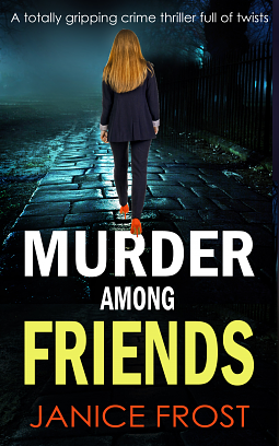 Murder Among Friends by Janice Frost