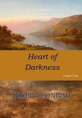 Heart of Darkness: Large Print by Joseph Conrad