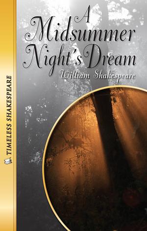 A Midsummer Night's Dream by William Shakespeare