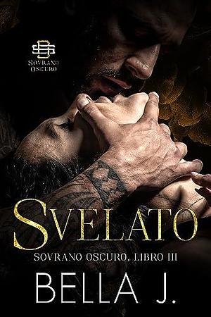 Svelato: Un'oscura Storia D'amore Mafiosa by Bella J., Bella J.