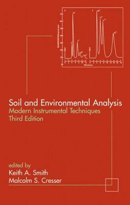 Soil and Environmental Analysis: Modern Instrumental Techniques by 