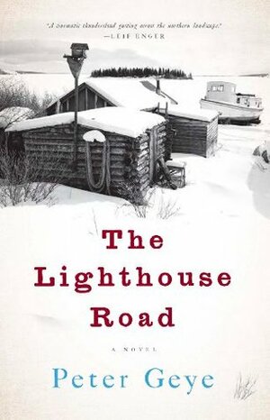 The Lighthouse Road by Peter Geye