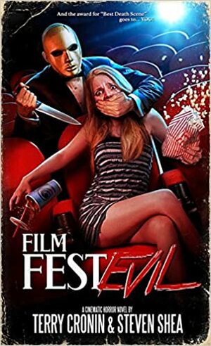 Film FestEvil by Steven Shea, Terry Cronin