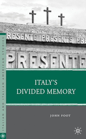 Italy's Divided Memory by John Foot