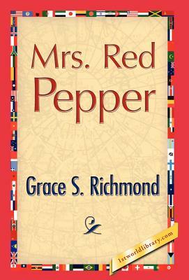 Mrs. Red Pepper by Grace S. Richmond