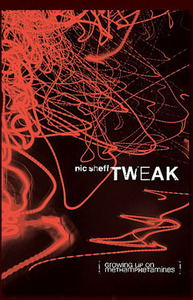 Tweak: Growing Up On Methamphetamines by Nic Sheff