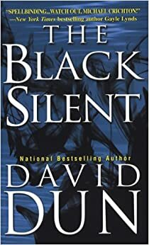 The Black Silent by David Dun