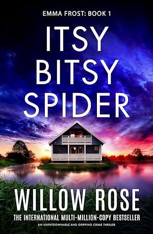 Itsy Bitsy Spider by Willow Rose