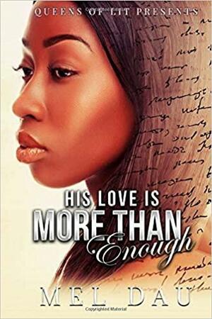 His Love Is More Than Enough: Books 1, 2, & 3 by Mel Dau