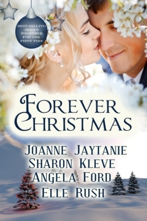 Forever Christmas by Joanne Jaytanie, Elle Rush, Angela Ford, Sharon Kleve