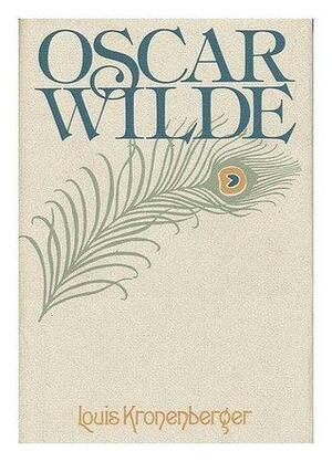 Oscar Wilde by Louis Kronenberger