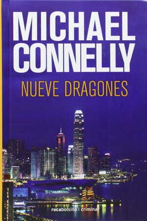 Nueve dragones by Michael Connelly