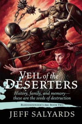 Veil of the Deserters: Bloodsoundera's ARC Book Two by Jeff Salyards
