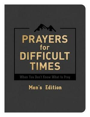 Prayers for Difficult Times Men's Edition by Quentin Guy
