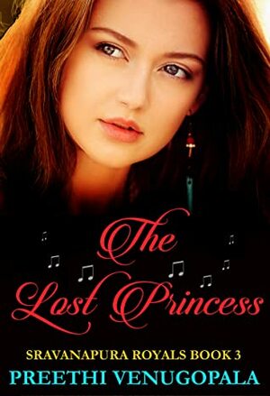 The Lost Princess ( Sravanapura Royals #3) by Preethi Venugopala