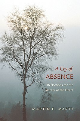 A Cry of Absence by Martin E. Marty