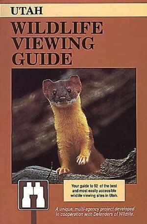 Utah Wildlife Viewing Guide by Jim Cole