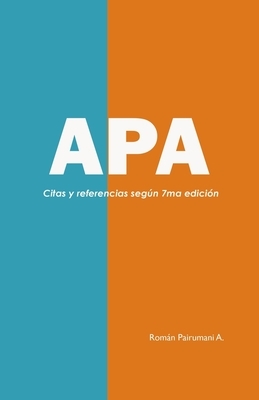 APA: Guía de citas y referencias bibliográficas by Román Pairumani Ajacopa Rpa