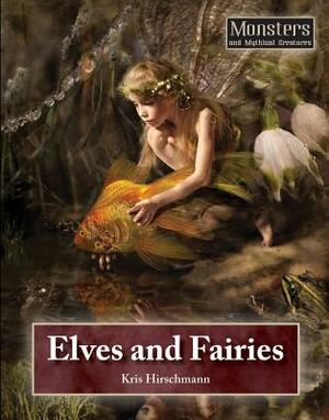 Elves and Fairies by Kris Hirschmann