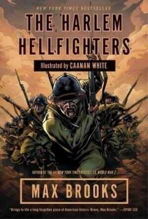 The Harlem Hellfighters by Max Brooks, Caanan White