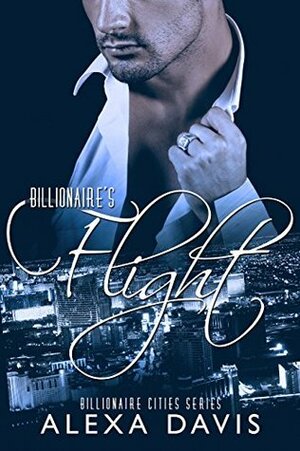 Billionaire's Flight by Alexa Davis