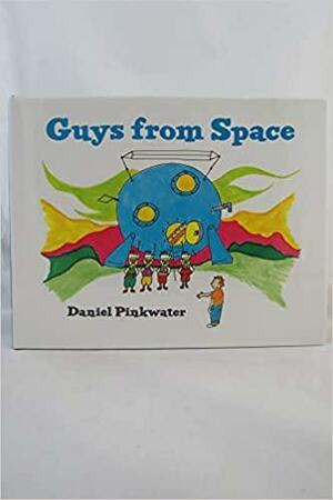 Guys from Space by Daniel Pinkwater