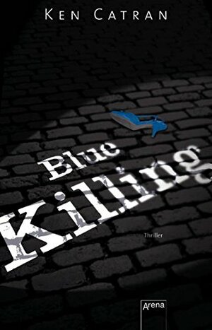 Blue Killing by Ken Catran