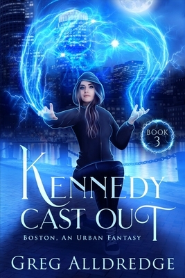 Kennedy Cast Out by Greg Alldredge