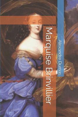 Marquise Brinvillier by Alexandre Dumas