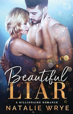Beautiful Liar by Natalie Wrye