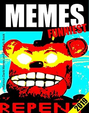 Memes: Hilarious Dank Funny Memes 2019 (Memes Book) by Memes