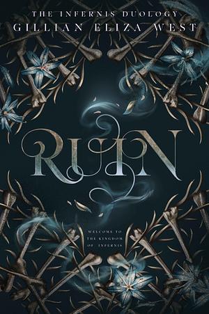 Ruin by Gillian Eliza West