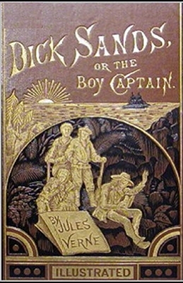 Dick Sands, the Boy Captain Annotated by Jules Verne