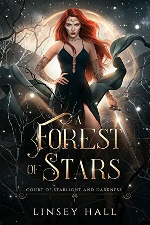 A Forest of Stars by Linsey Hall
