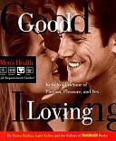 Good Loving: Keys to a Lifetime of Passion, Pleasure and Sex by Larry Keller, Donna Raskin