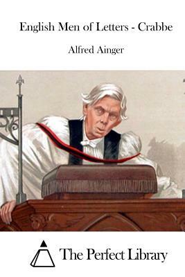 English Men of Letters - Crabbe by Alfred Ainger