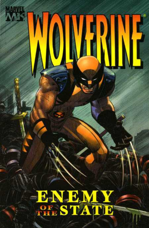Wolverine: Enemy of the State, Volume 1 by Mark Millar