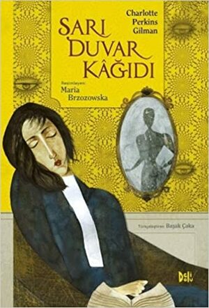 Sarı Duvar Kâğıdı by Charlotte Perkins Gilman