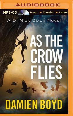 As the Crow Flies by Damien Boyd