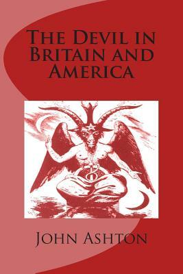 The Devil in Britain and America by John Ashton