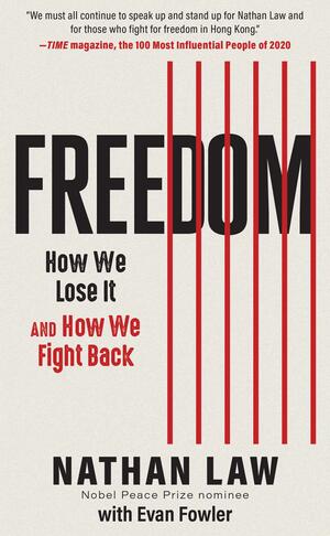 Freedom: How We Lose It and How We Fight Back by Evan Fowler, Nathan Law