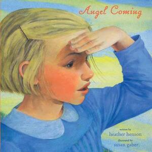 Angel Coming by Heather Henson