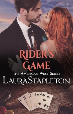 Rider's Game: An American West Story by Laura Stapleton