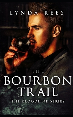 The Bourbon Trail by Lynda Rees
